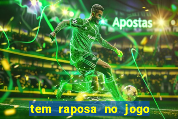 tem raposa no jogo do bicho